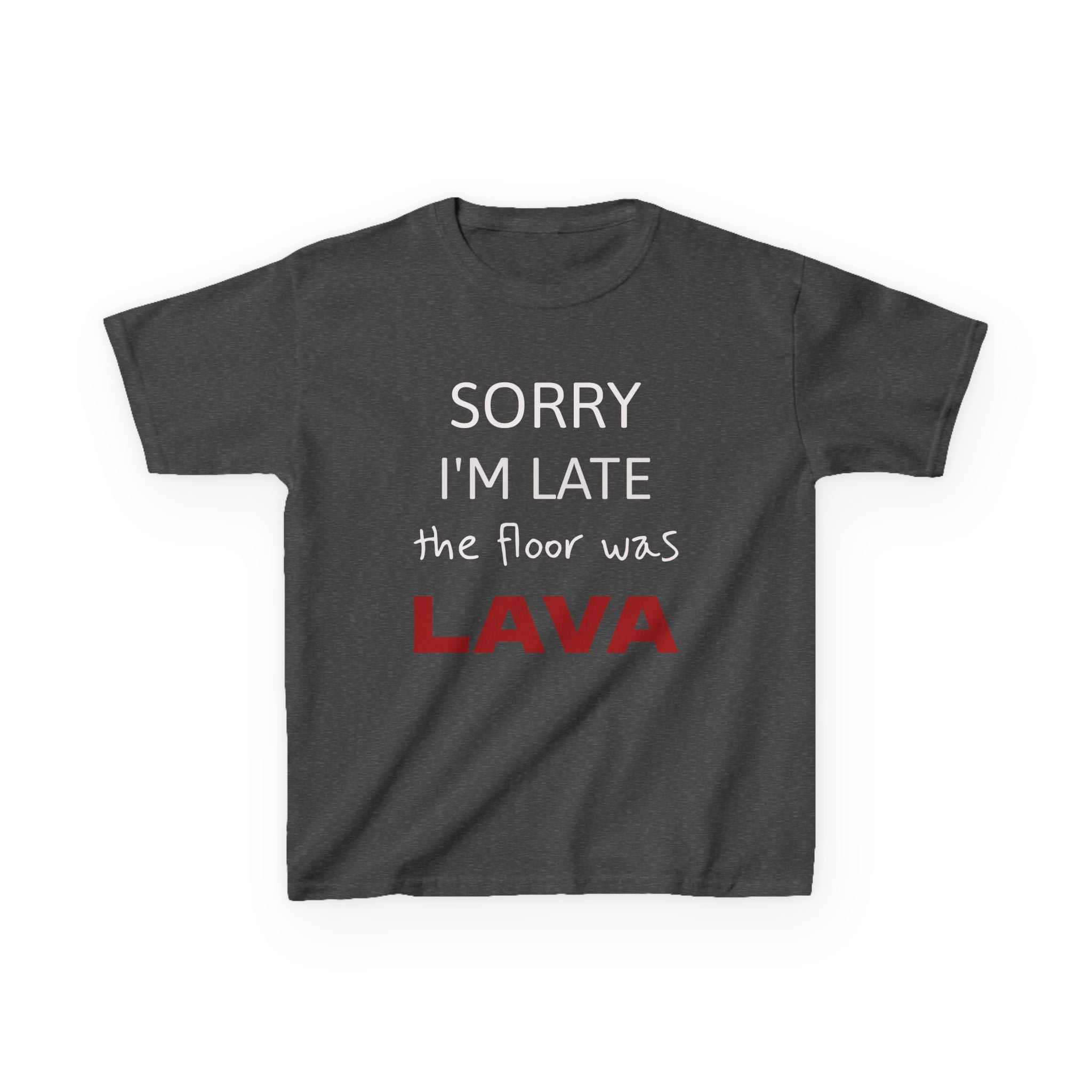 Kids 'Sorry I'm Late, The Floor Was Lava' T-Shirt
