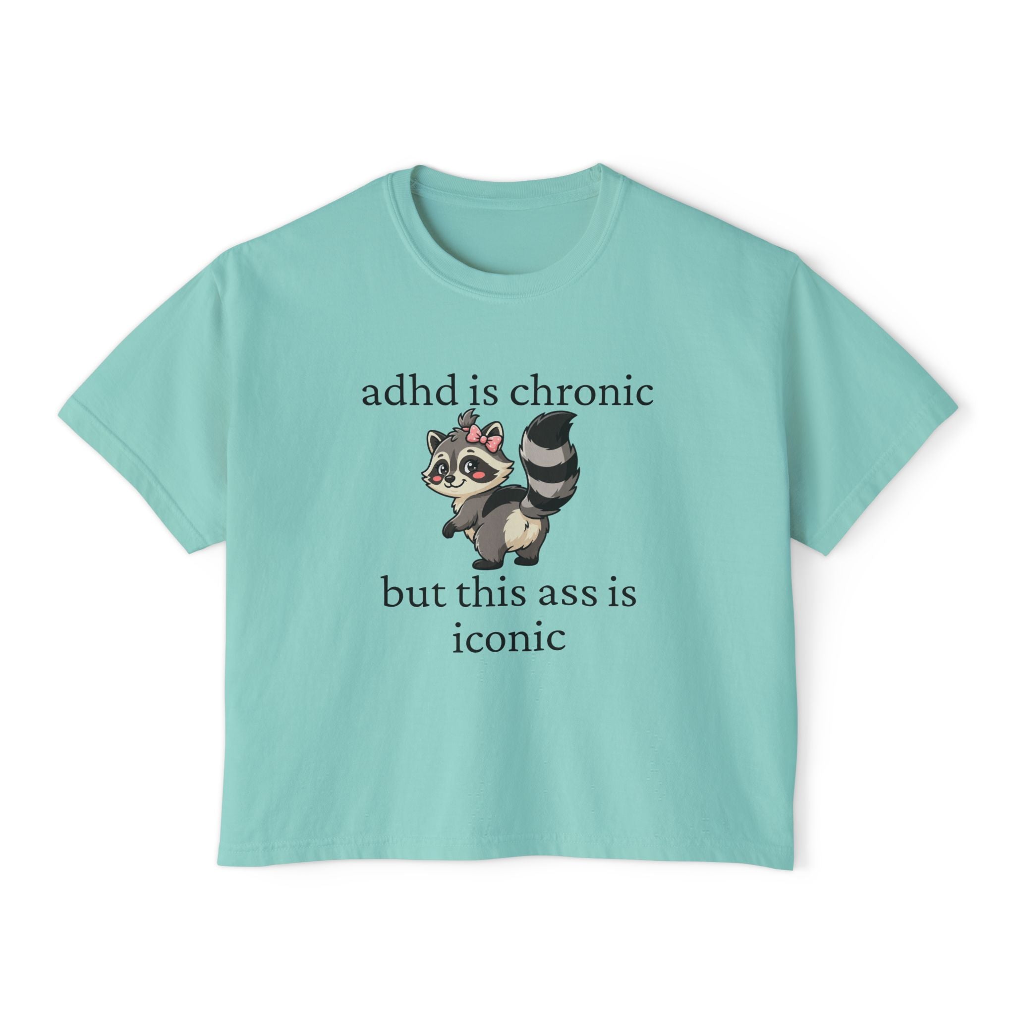 Women's Boxy Tee — "ADHD Is Chronic But This Ass Is Iconic" Graphic