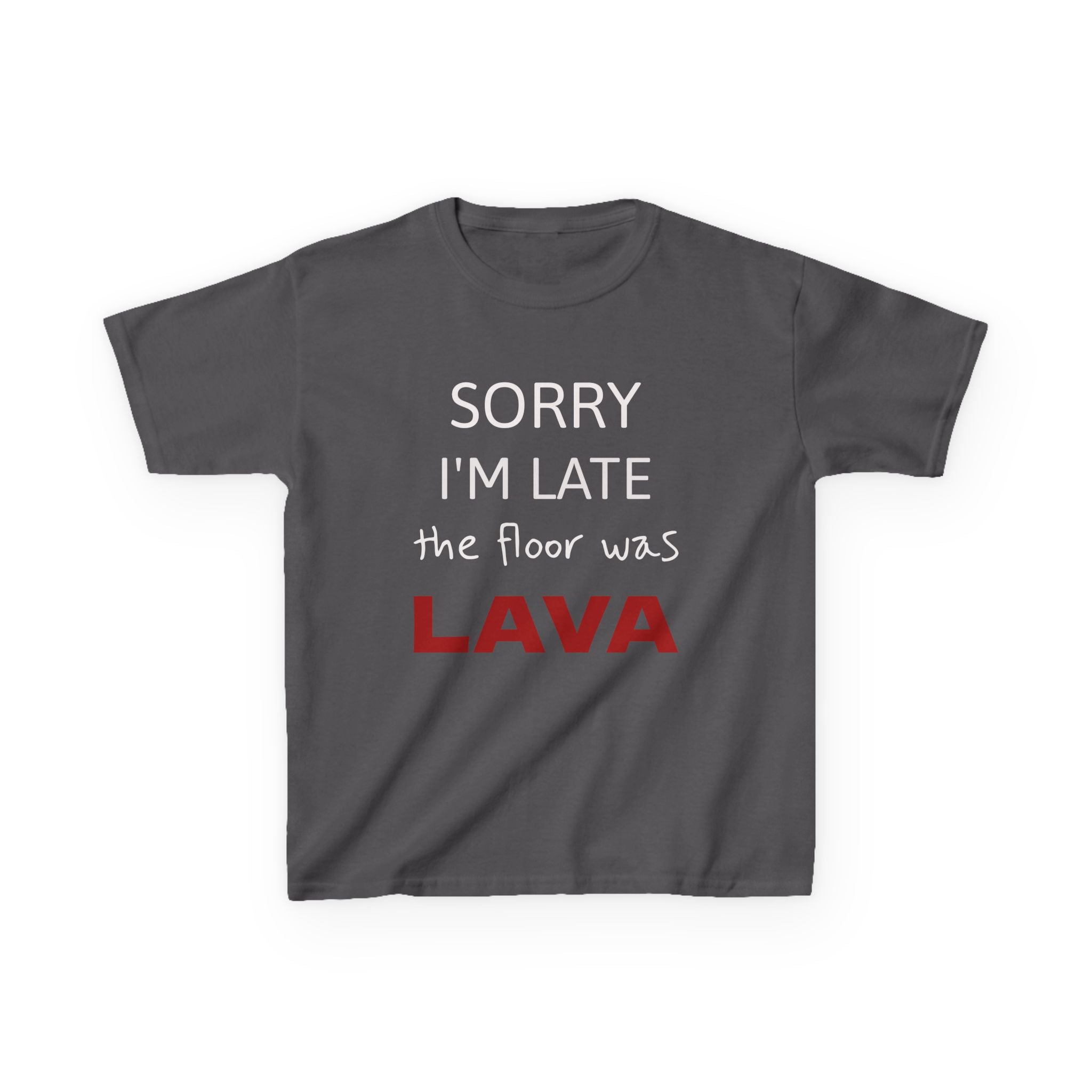 Kids 'Sorry I'm Late, The Floor Was Lava' T-Shirt